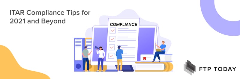 itar-compliance-tips-ftp-today-secure-file-sharing