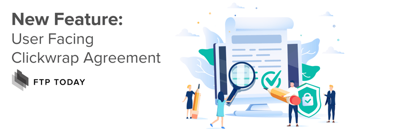 user-facing-clickwrap-agreement-secure-file-sharing-blog-ftp-today