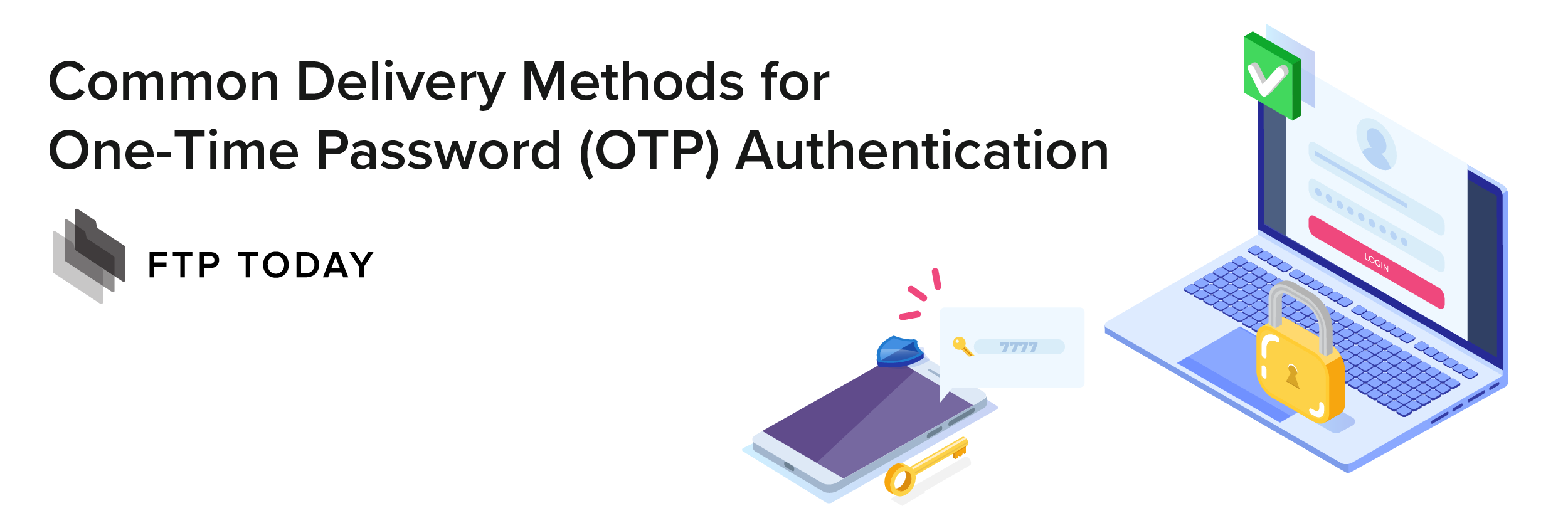 Understanding One-Time Password (OTP) Authentication Options