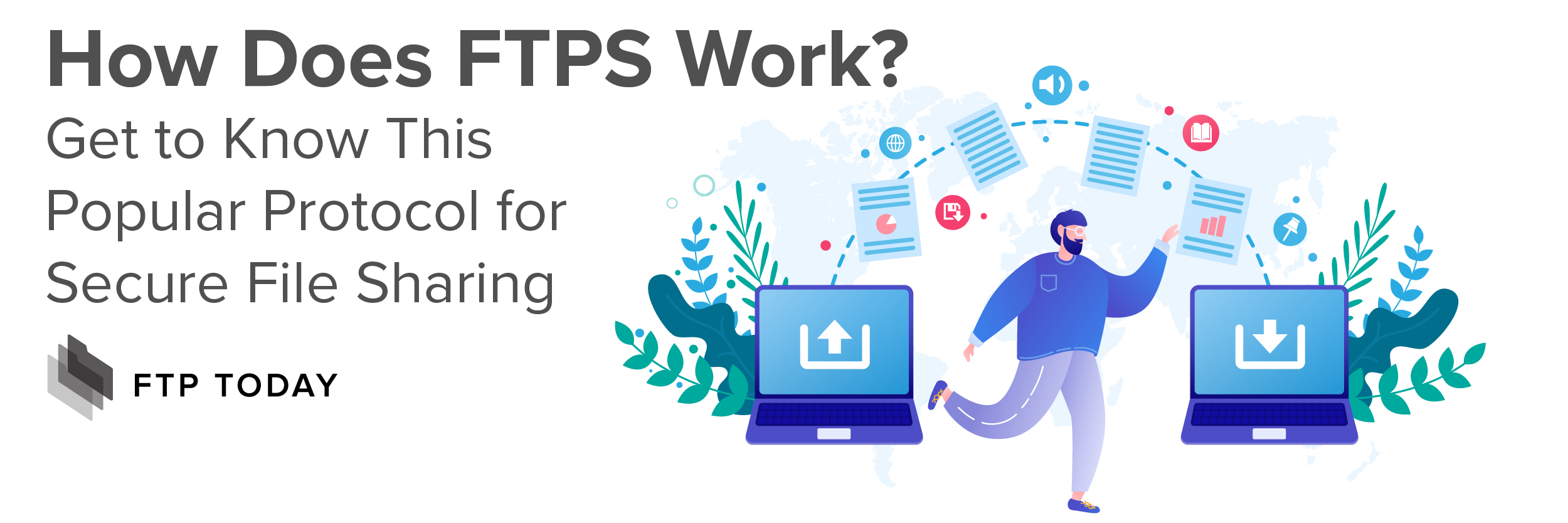 FTPS : How Does This Secure File Sharing Protocol Work?