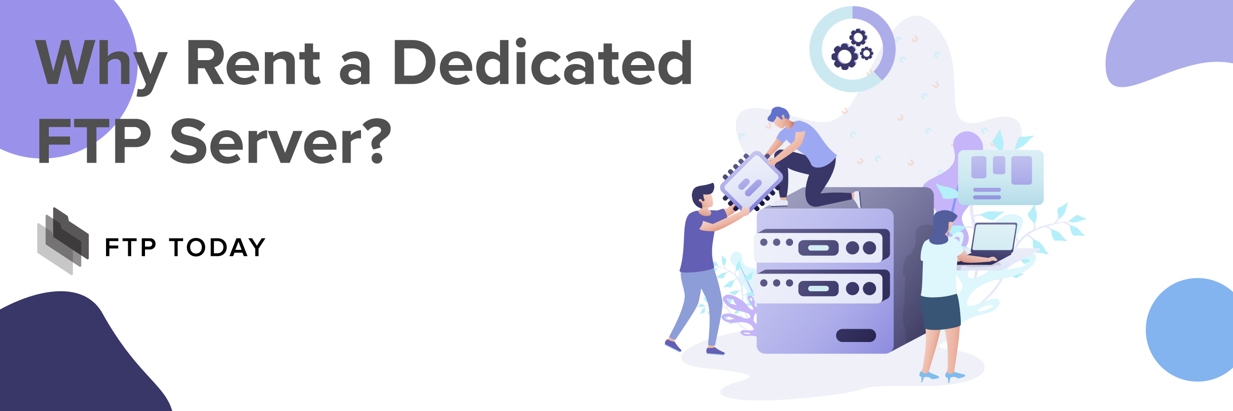 Why Outsource a Dedicated Managed File Transfer Server?